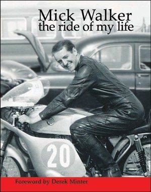 Mick Walker  <br>The ride of my life