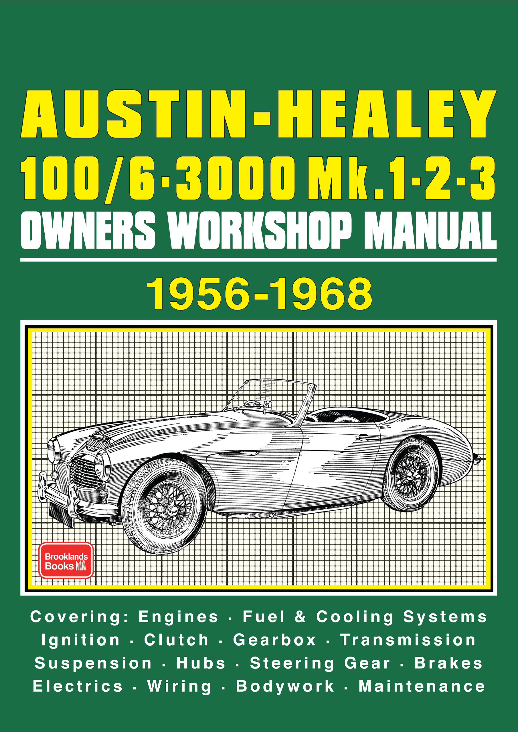 Austin-Healey 100/6 & 3000 <br>Mk1, 2 and 3 <br>OWNERS WORKSHOP MANUAL<br> 1956-1968