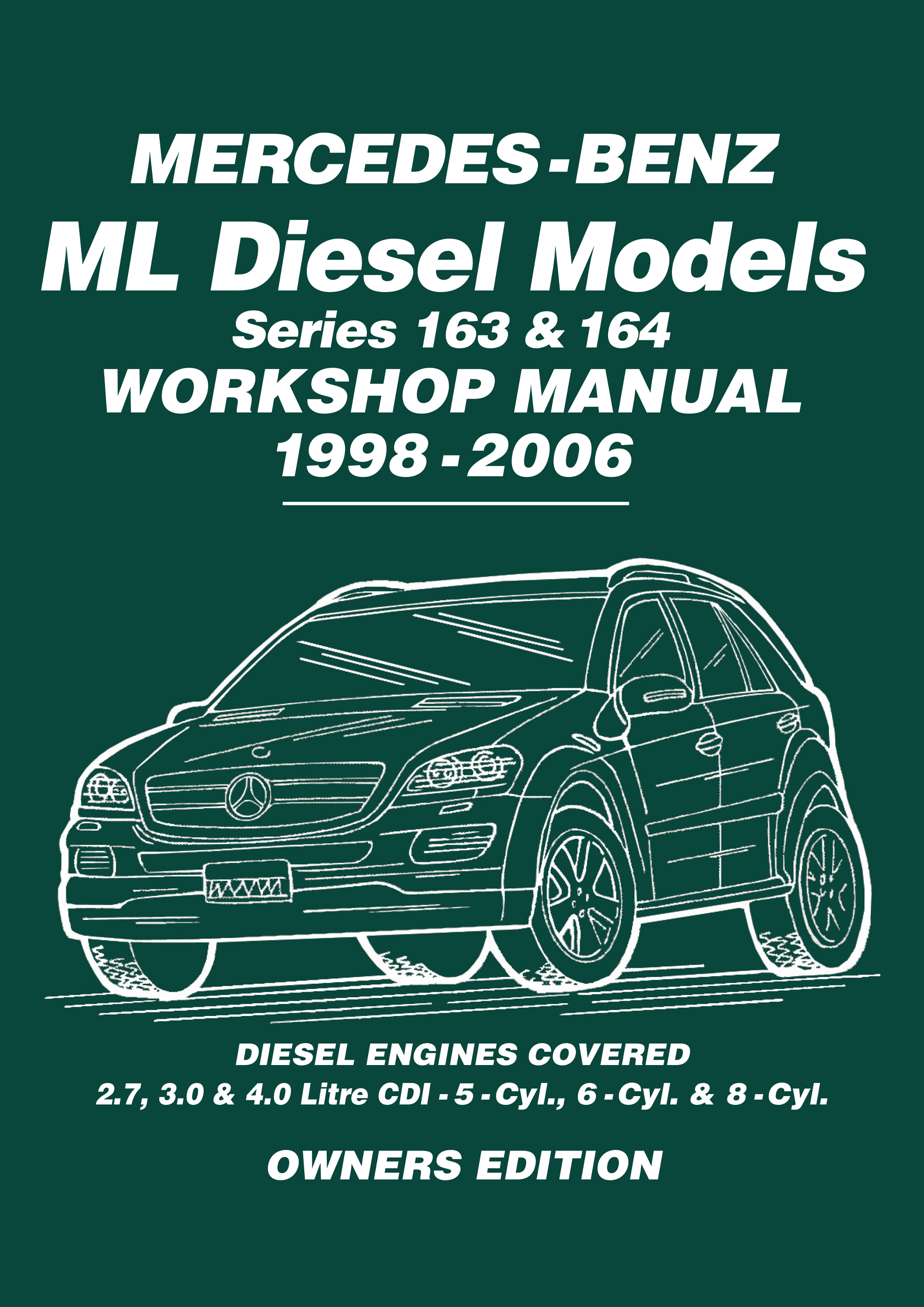 Mercedes Benz ML Diesel Models Series 163 & 164 <br> Owners Workshop Manual <br> 1998-2006