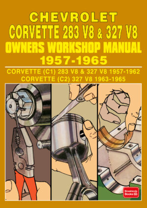 Chevrolet Corvette 283 V8 & 327 V8 <br>Owners Workshop Manual <br>1957-1965