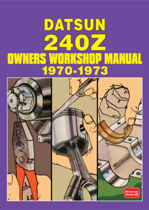Datsun 240Z <br>Owners Workshop Manual <br>1970-1973