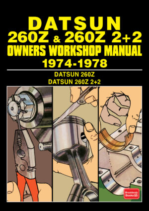 Datsun 260Z and 260Z 2+2 <br>Owners Workshop Manual <br>1974-1978