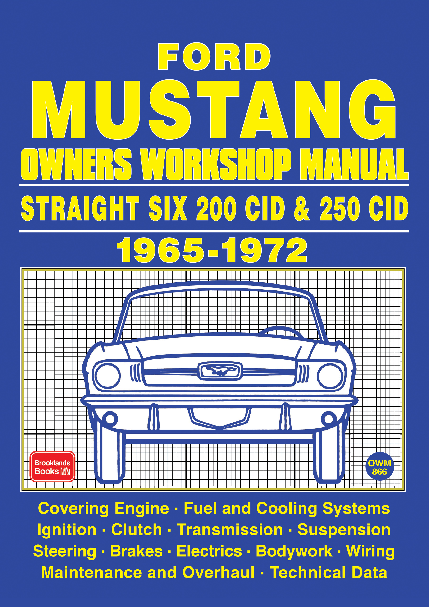 Ford Mustang Straight Six <br> Owners Workshop Manual <br> 1965-1972