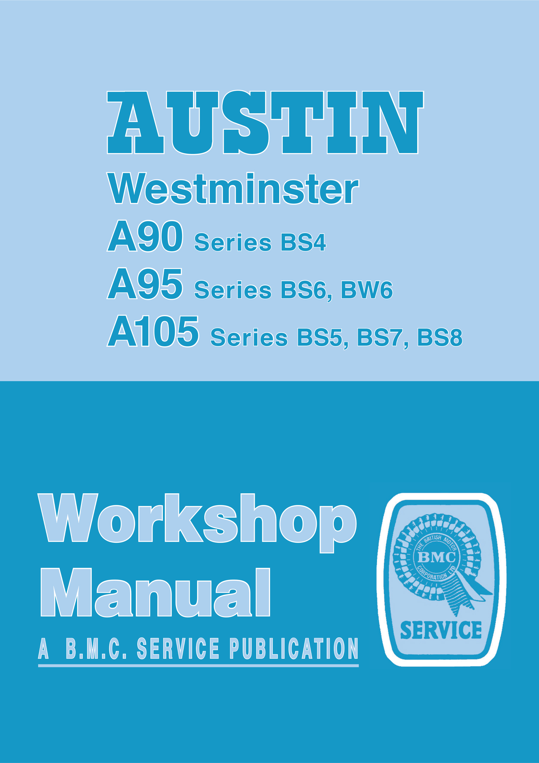 Austin Westminster<br> A90, A95 and A105 <br>Workshop Manual