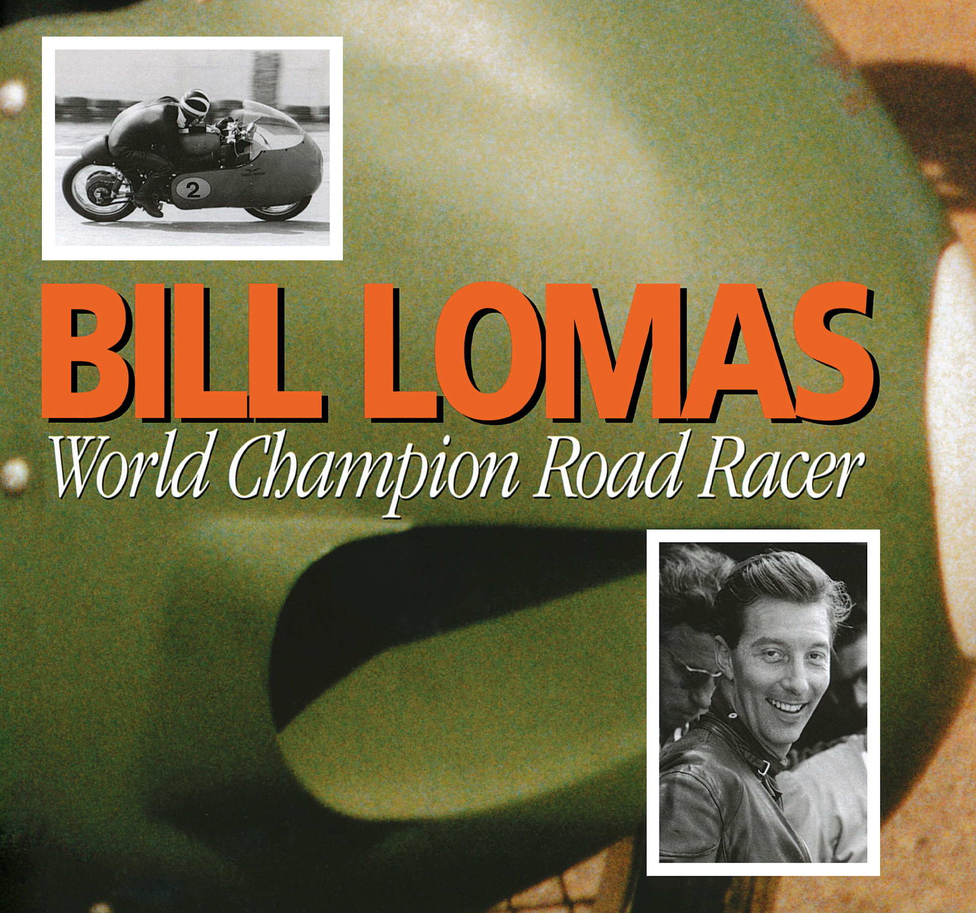 Bill Lomas World Champion <br>Road Racer