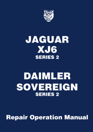 Jaguar XJ6 & <br>Daimler Sovereign Series 2 <br>Service Manual