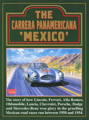 The Carrera Panamericana <br>Mexico