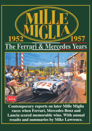 Mille Miglia<br> The Ferrari & Mercedes Years <br>1952-1957