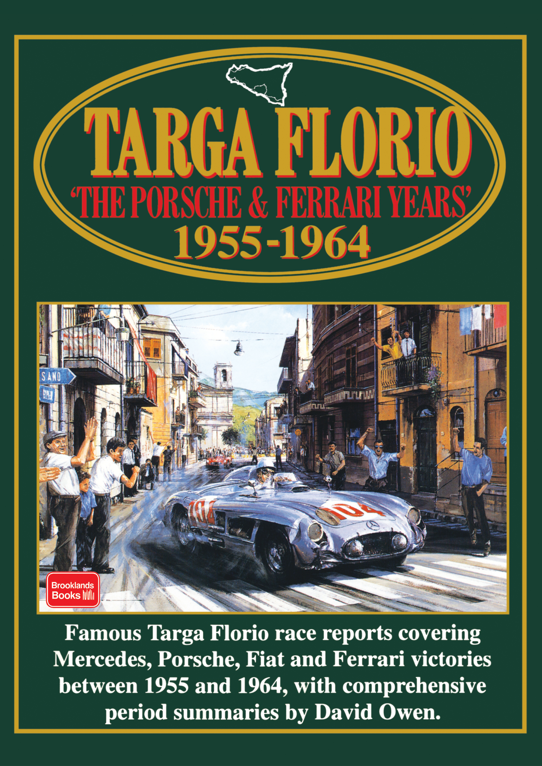 Targa Florio <br>The Porsche and Ferrari Years <br>1955-1964