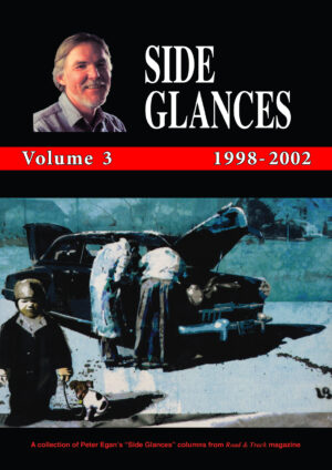Side Glances by Peter Egan <br>1998-2002