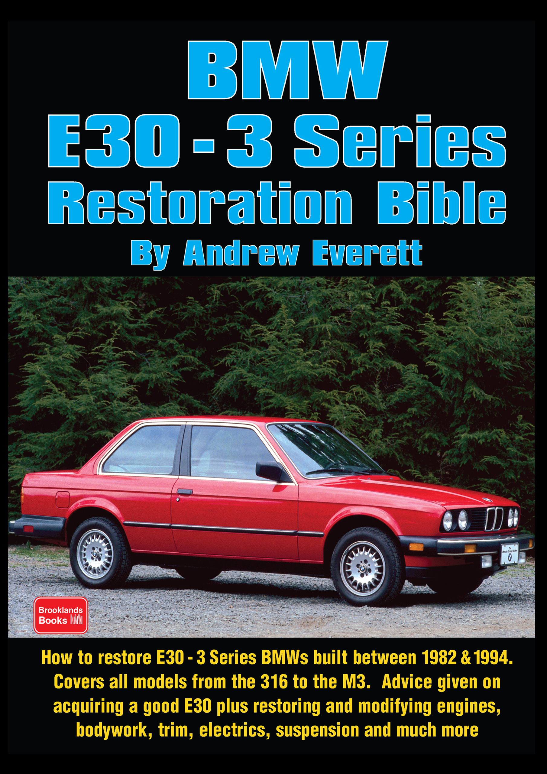 BMW E30 3 Series <br>Restoration Bible