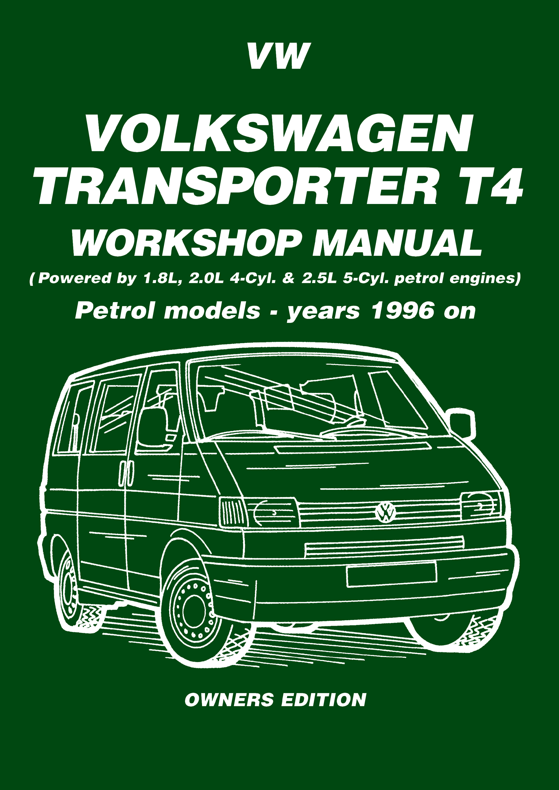 VW Transporter T4 Petrol <br>Workshop Manual Owners Edition <br>1996-1999