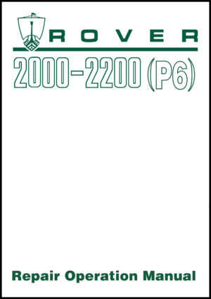 Rover 2000 2200 <br>Repair Operation Manual (P6)
