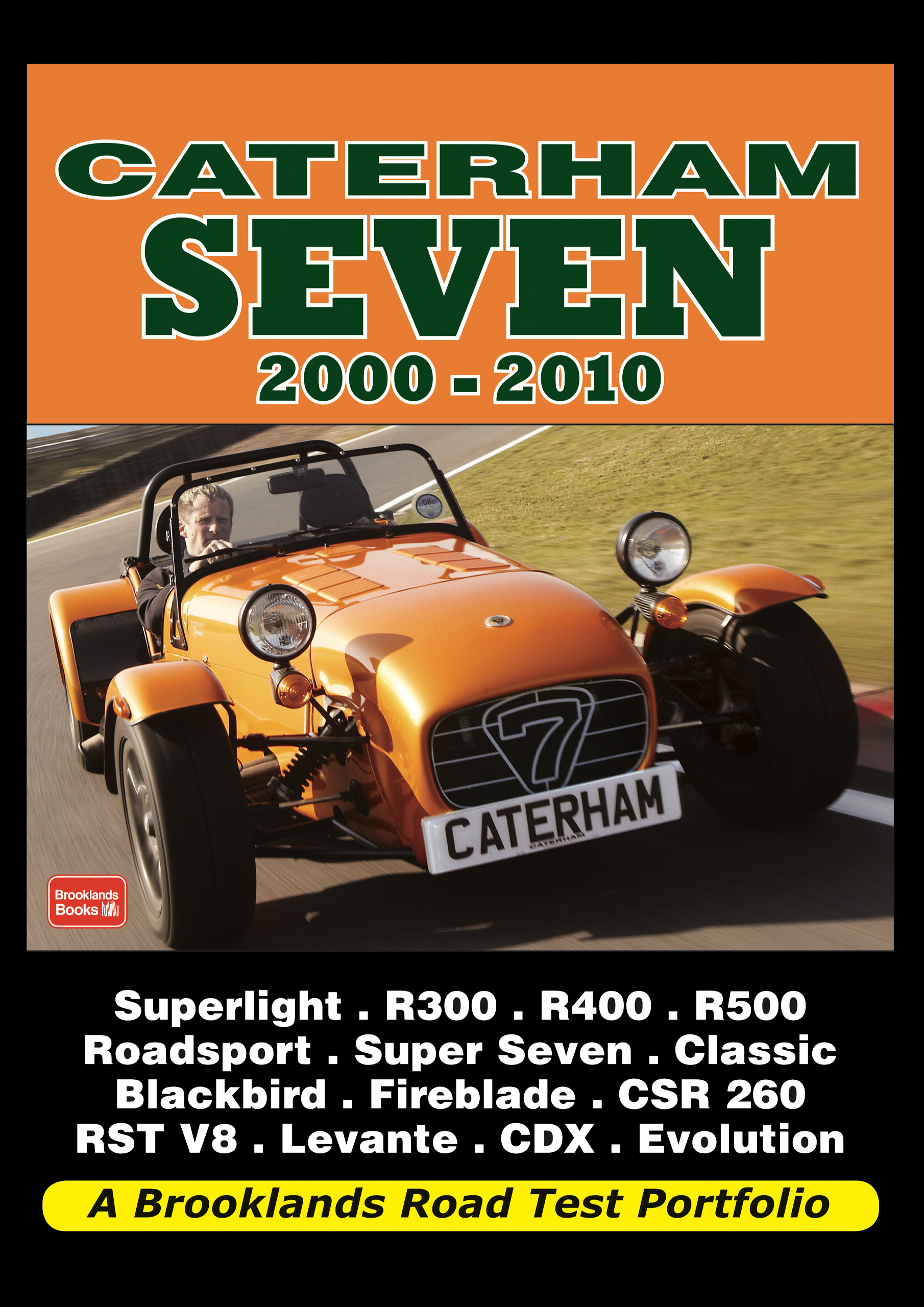 Caterham Seven <br>2000-2010<br> Road Test Portfolio