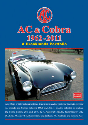 AC & Cobra <br>1962-2011 <br> A Brooklands Portfolio