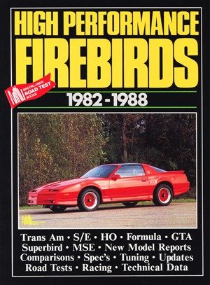 High Performance Firebirds <br>1982-1988