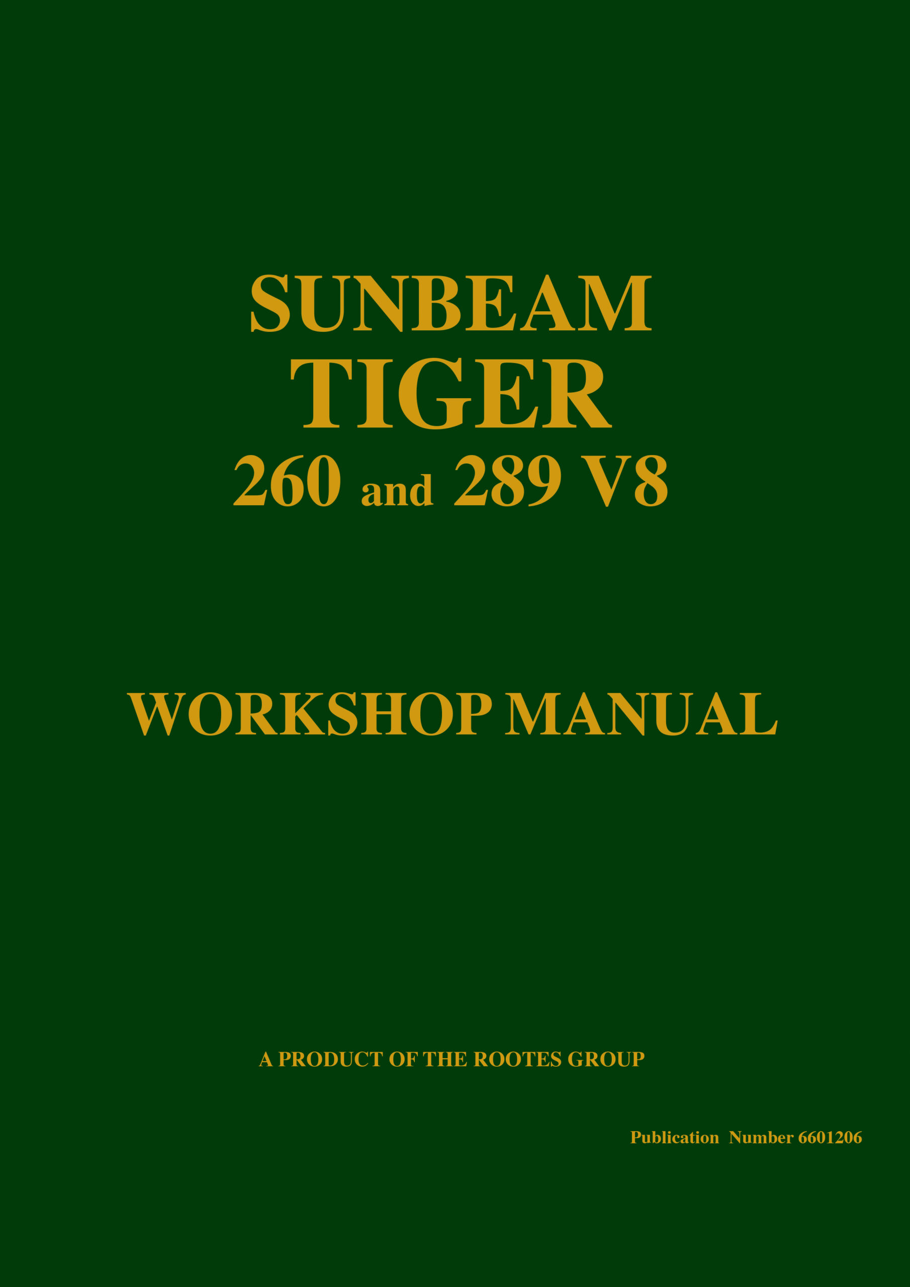 Sunbeam Tiger <br> 260 and 289 V8 <br> Workshop Manual
