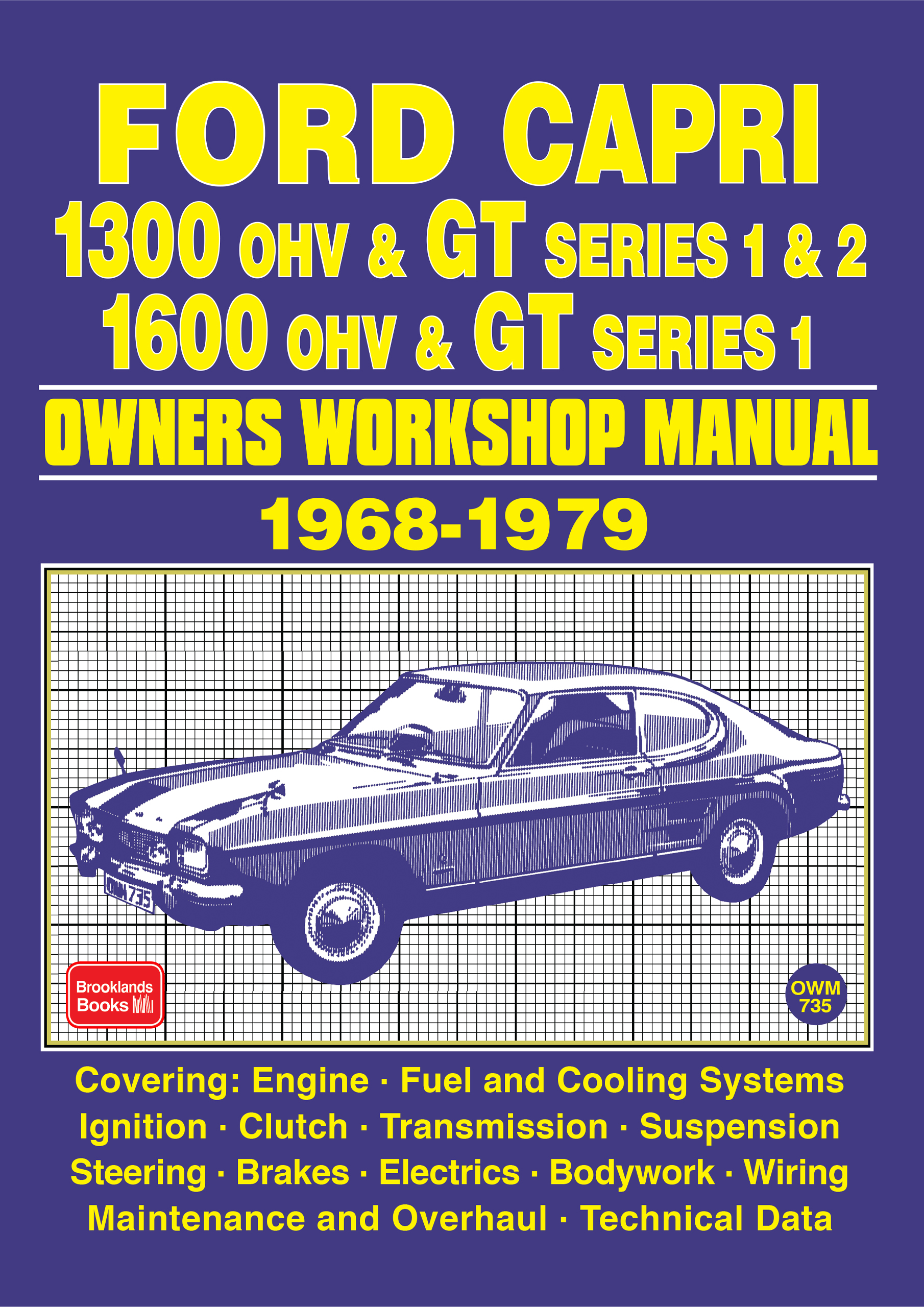 Ford Capri<br> 1300 OHV & GT Series 1 and 2<br> 1600 OHV & GT Series 1<br> Owners Workshop Manual<br> 1968-1979
