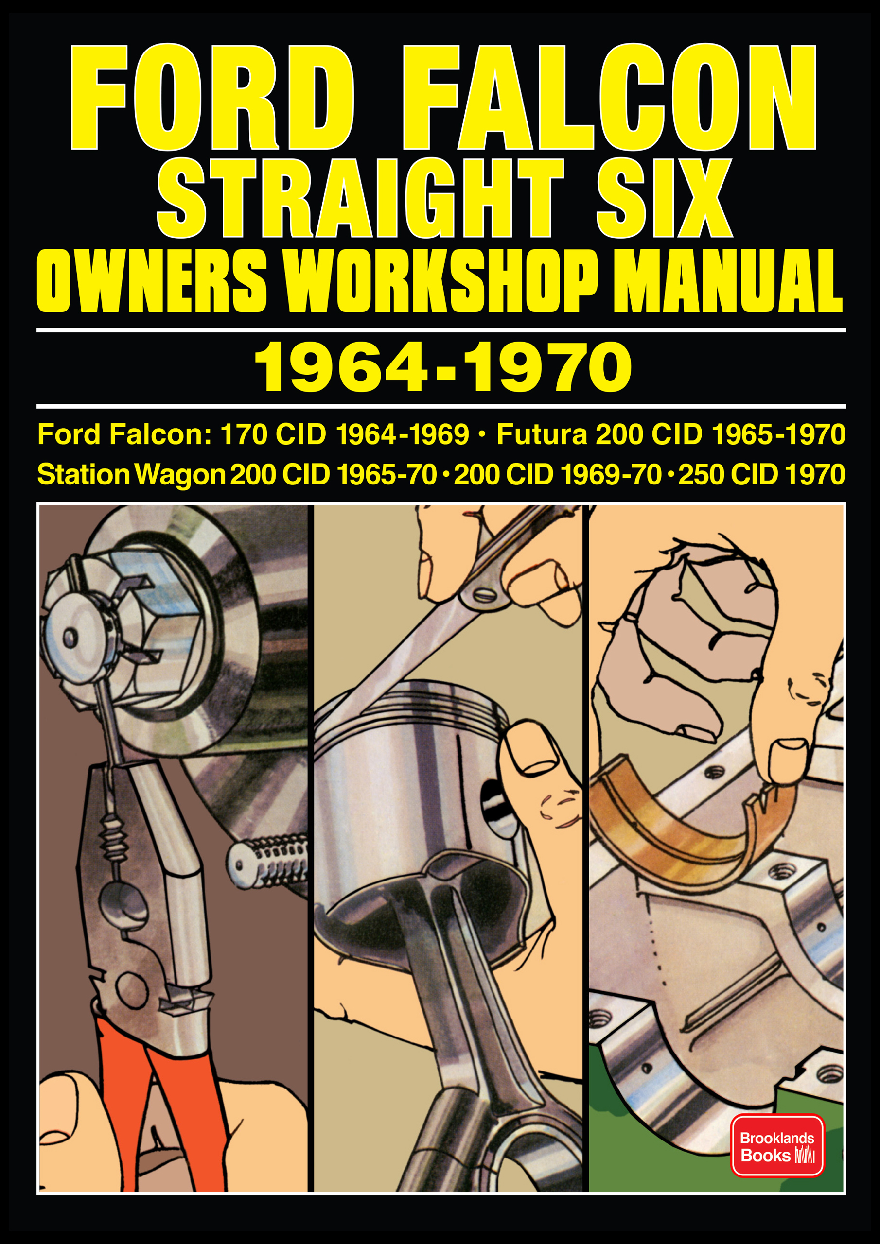 Ford Falcon Straight Six<br> Owners Workshop Manual <br> 1964-1970