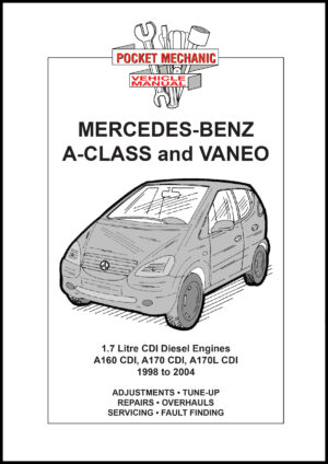 Mercedes-Benz A-Class and Vaneo <br> 1.7 Litre Diesel Engines <br> 1998 to 2004 <br> Pocket Mechanic Vehicle Manual